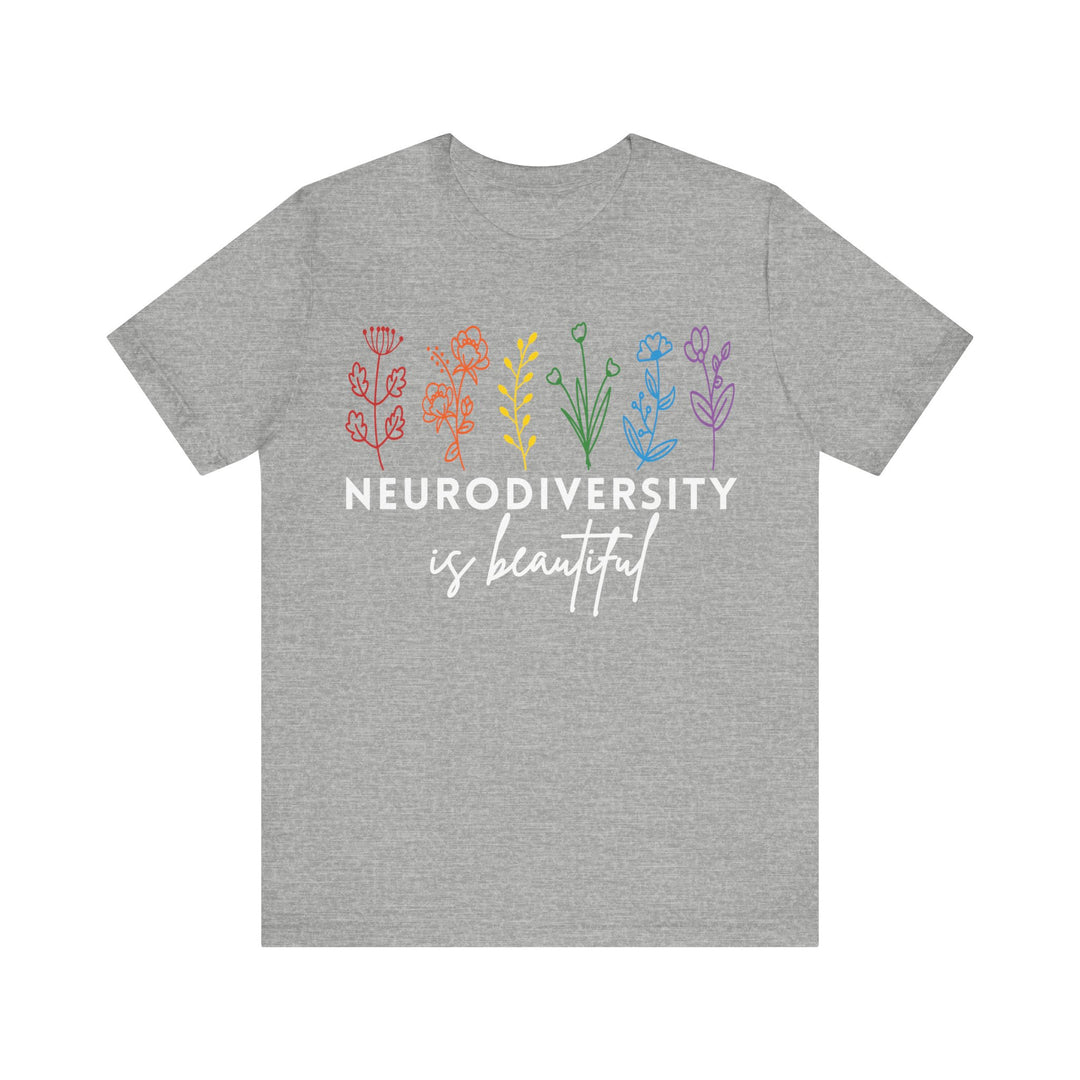 Adult Neurodiversity Is Beautiful Flowers Tee