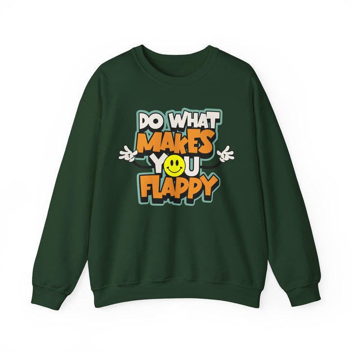 Adult Do What Makes You Flappy Smiley Arms Sweatshirt