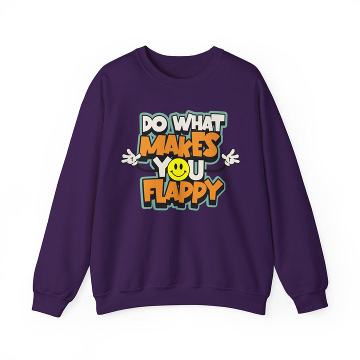 Adult Do What Makes You Flappy Smiley Arms Sweatshirt