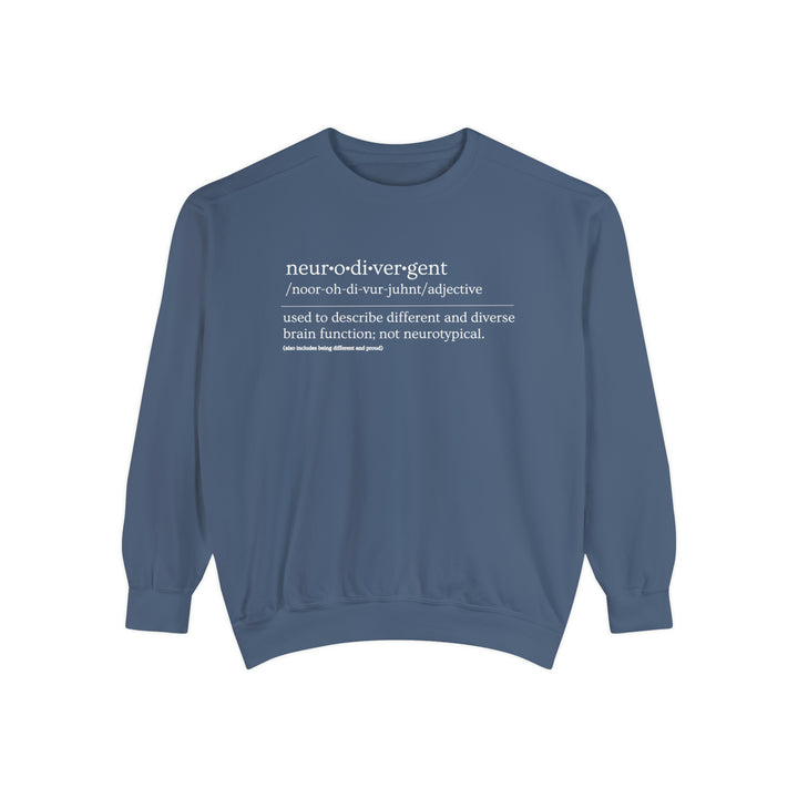 Comfort Colors Neurodivergent Definition White Text Sweatshirt