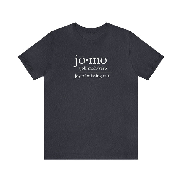 JOMO Tee White Text