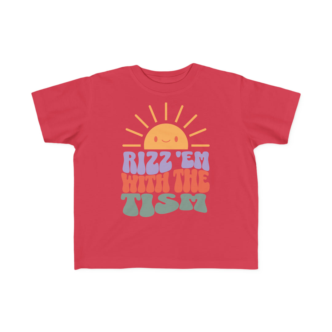 Toddler's Sunny Rizz 'Em With The Tism Tee