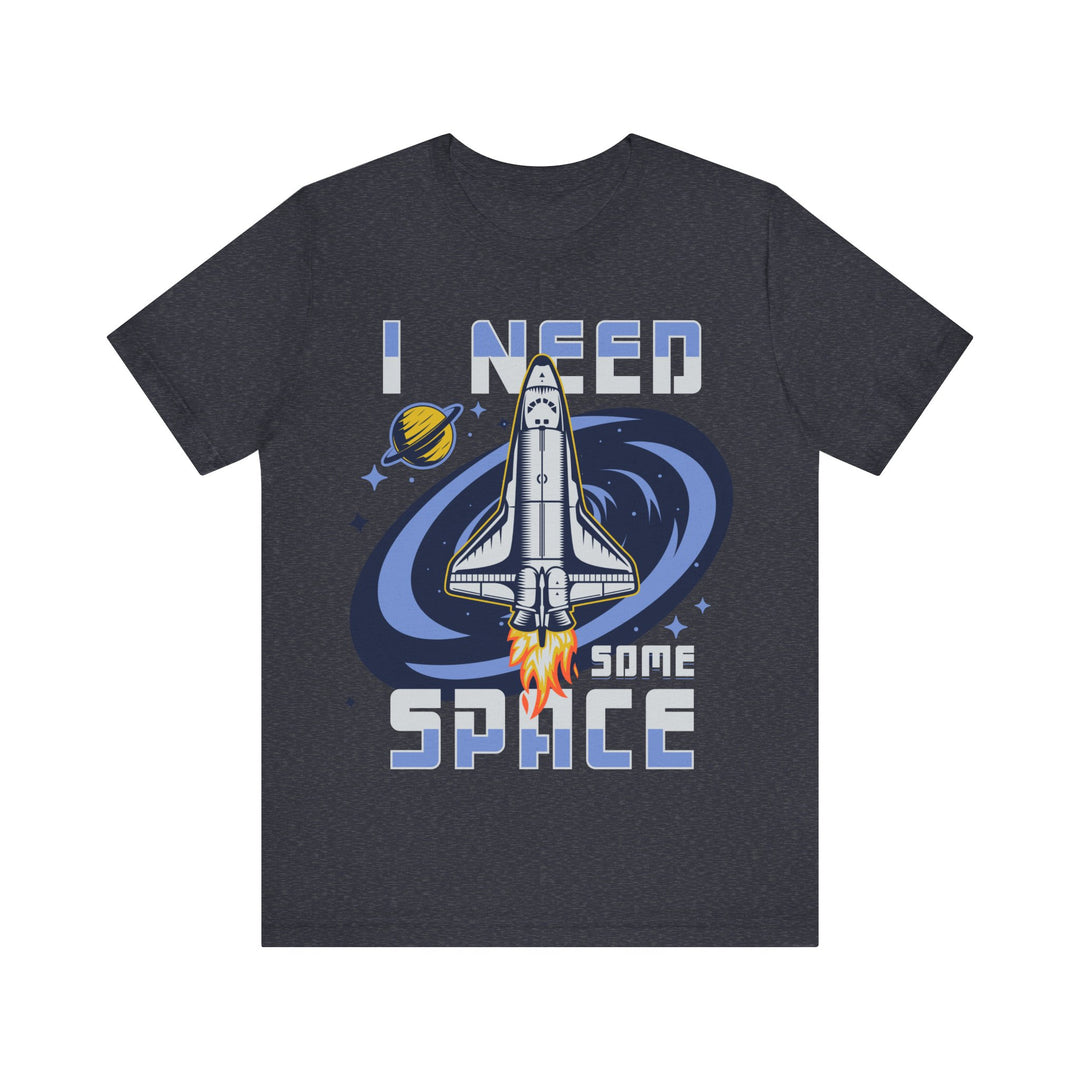 Adult I Need Some Space Rocket Tee