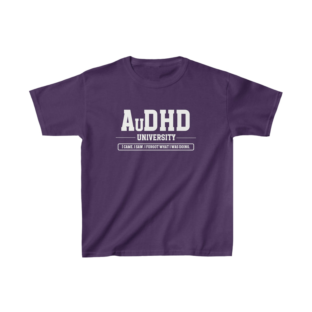 Kids AuDHD University I Came. I Saw. I Forgot What I Was Doing. Tee