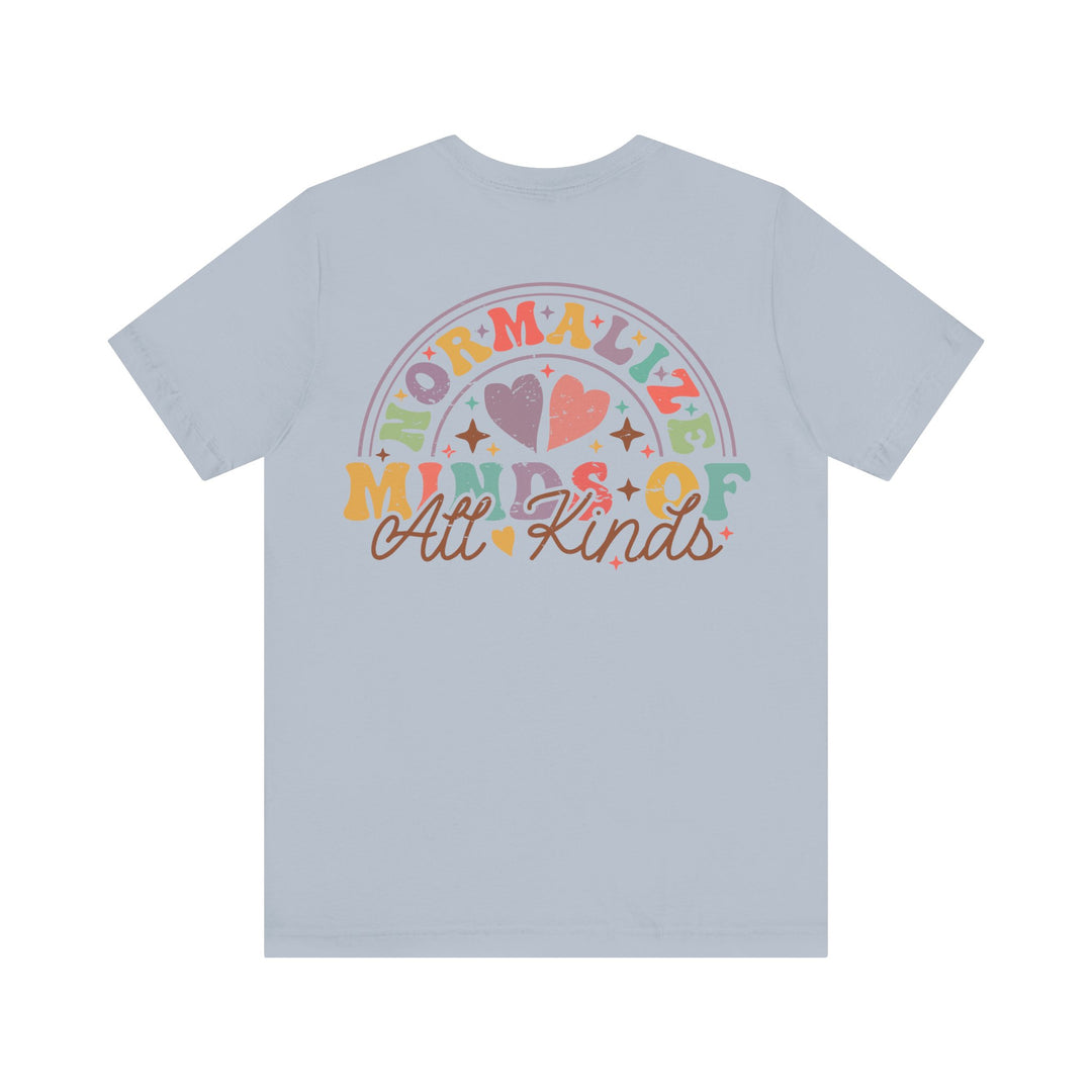 Adult Normalize  Minds of all Kinds Rainbow Front and Back Tee