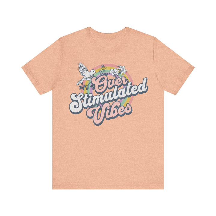 Adult Over Stimulated Vibes Tee