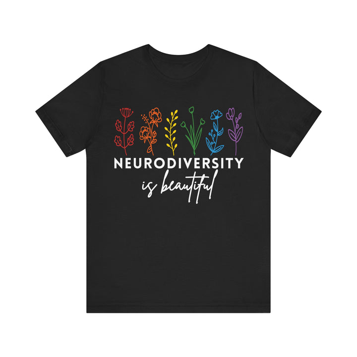 Adult Neurodiversity Is Beautiful Flowers Tee