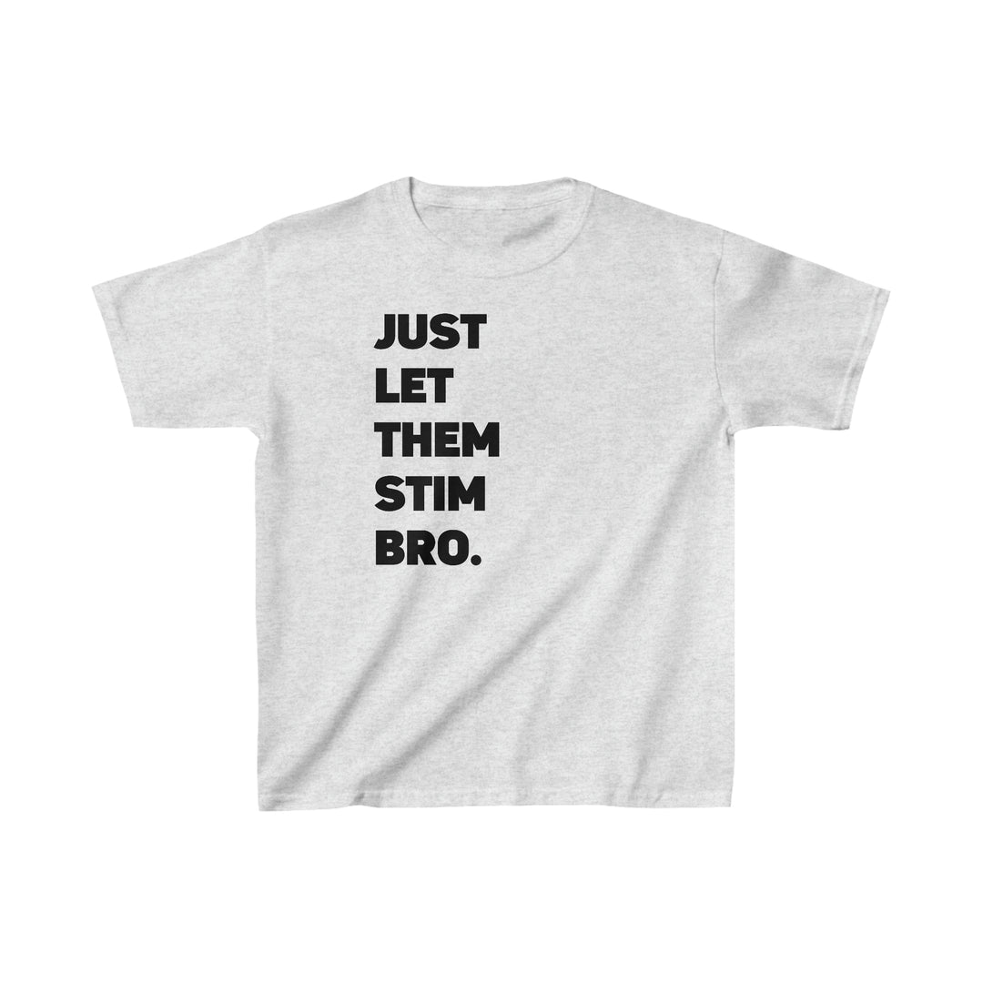 Kids Just Let Them Stim Black Text Tee (Youth Sizing)