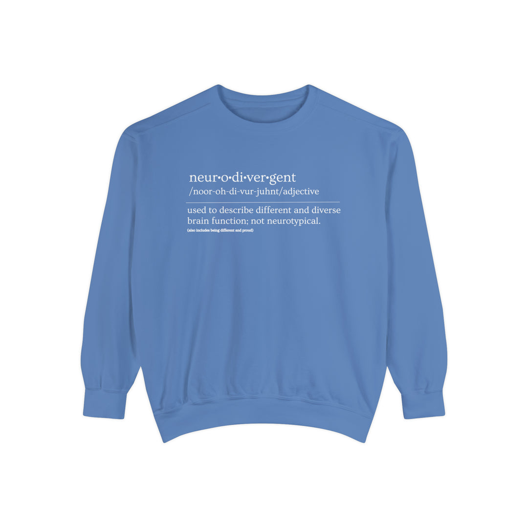 Comfort Colors Neurodivergent Definition White Text Sweatshirt