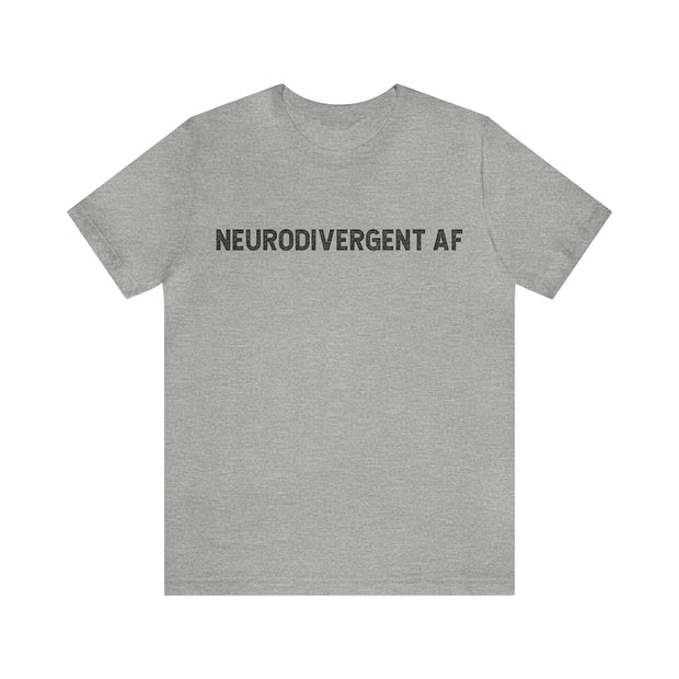 Neurodivergent AF Adult Tee