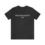 Dash Neurodivergent AF Tee