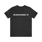 Neurodivergent AF Adult Tee