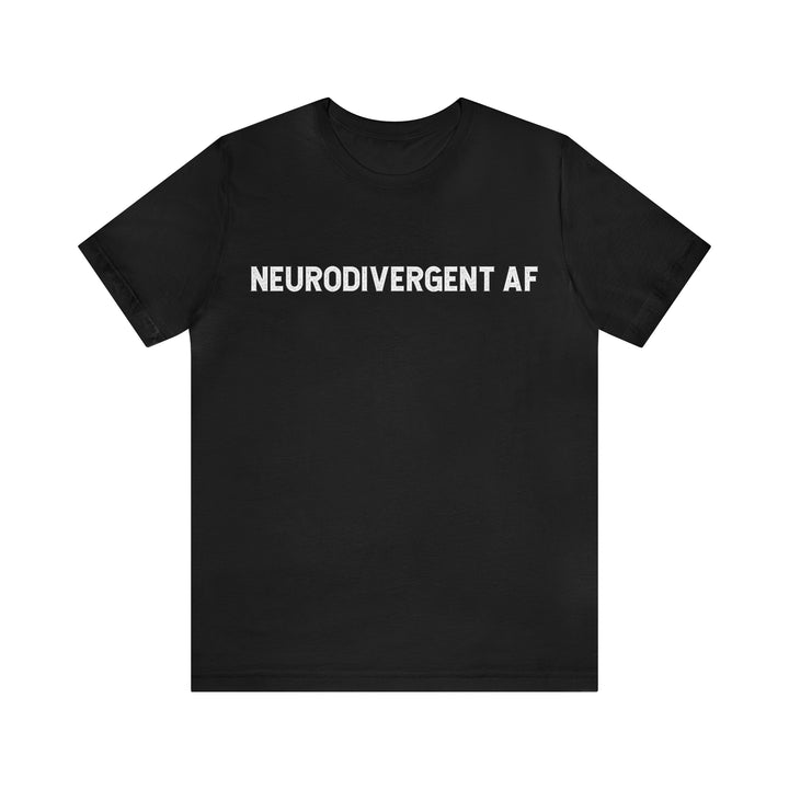 Neurodivergent AF Adult Tee