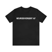 Neurodivergent AF Adult Tee