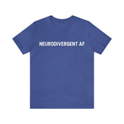 Neurodivergent AF Adult Tee