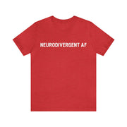 Neurodivergent AF Adult Tee