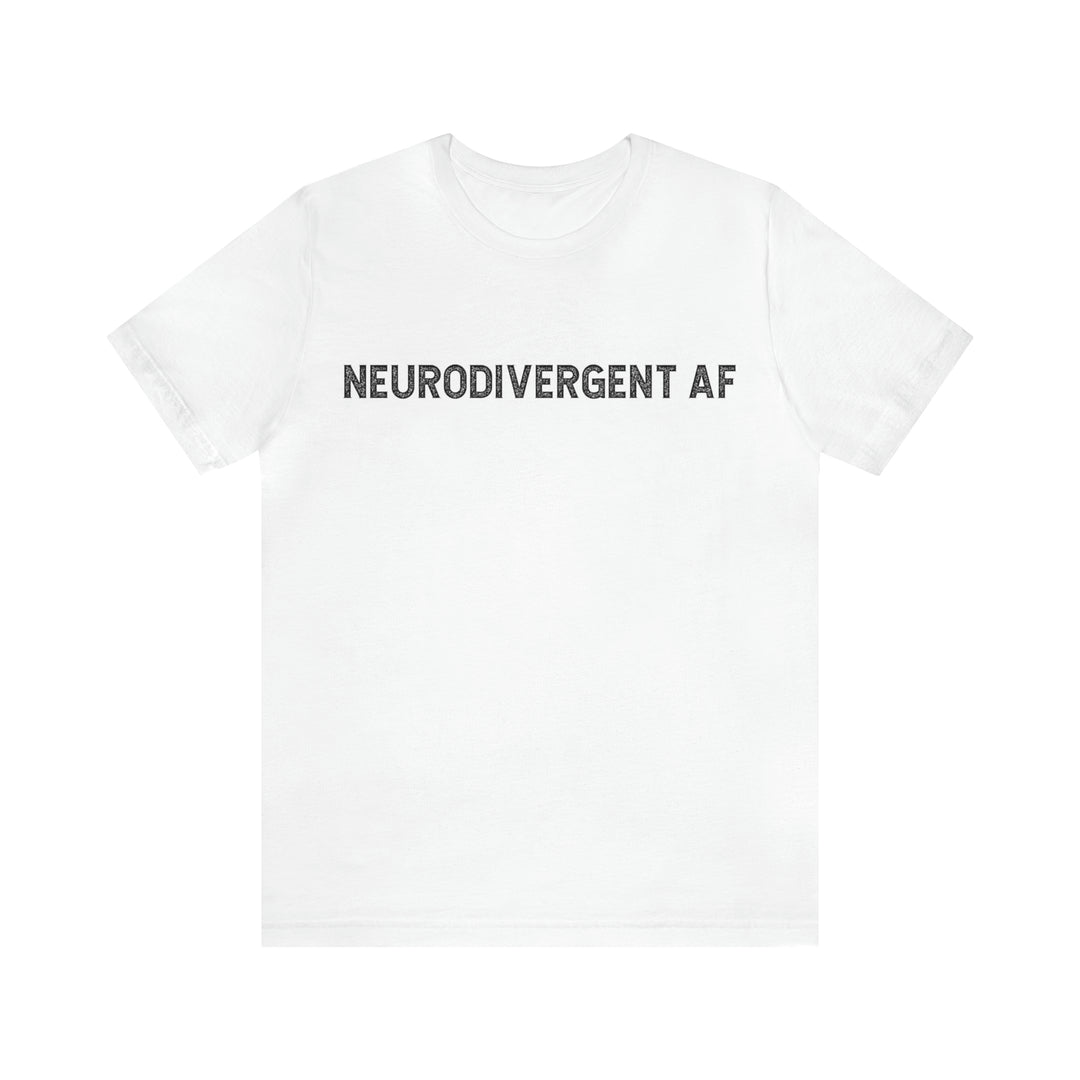 Neurodivergent AF Adult Tee